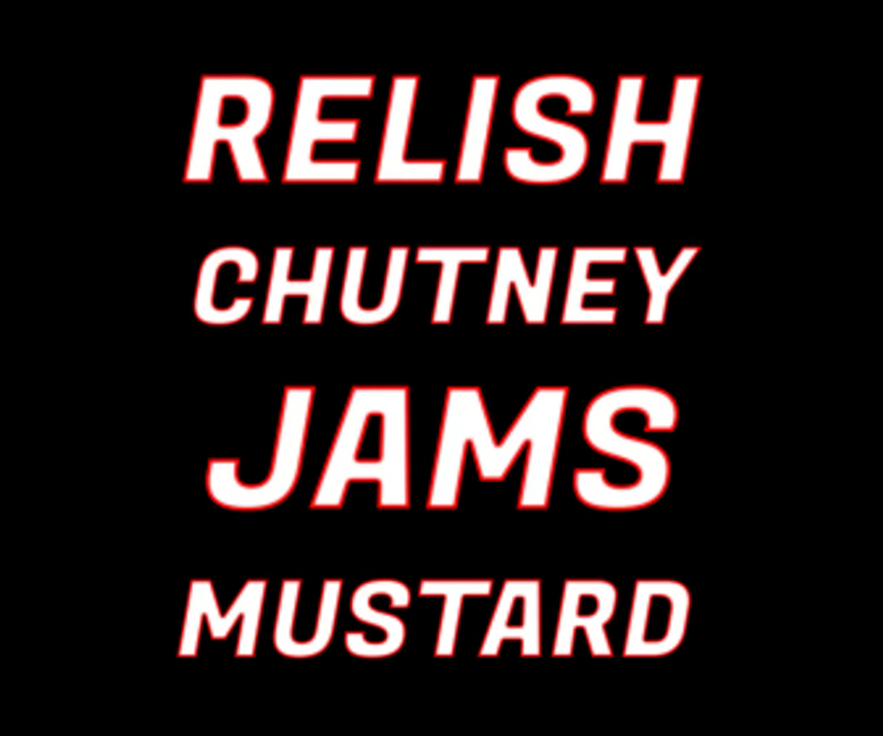 Relish Chutney Jams Mustard